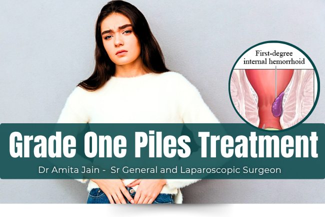 Grade one Piles or Internal Hemorrhoids treatment by Dr Amita Jain